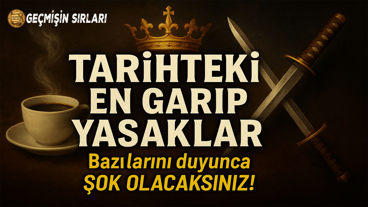 Tarihteki En Garip Yasaklar